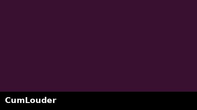 CumLouder preview