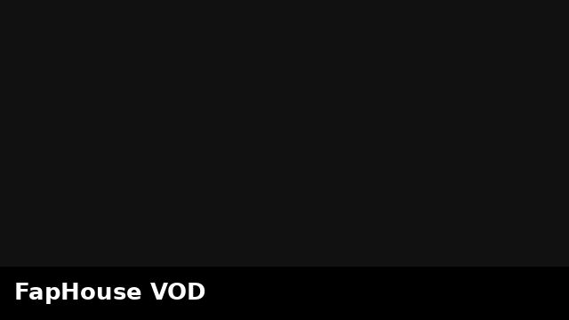FapHouse VOD preview