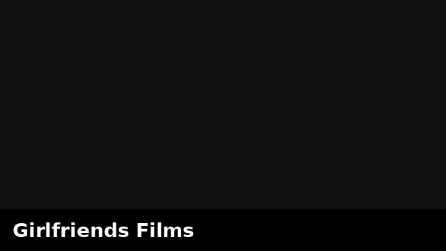 Girlfriends Films preview