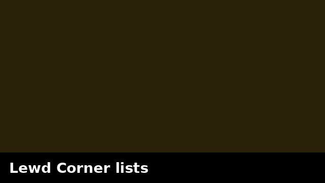 Lewd Corner lists preview