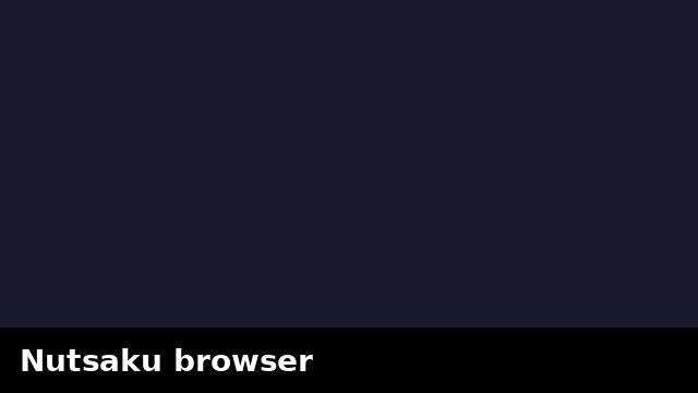 Nutsaku browser preview