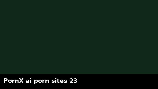 PornX ai porn sites 23 preview