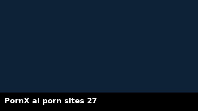 PornX ai porn sites 27 preview