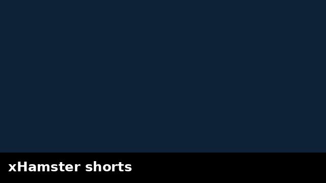 xHamster shorts preview