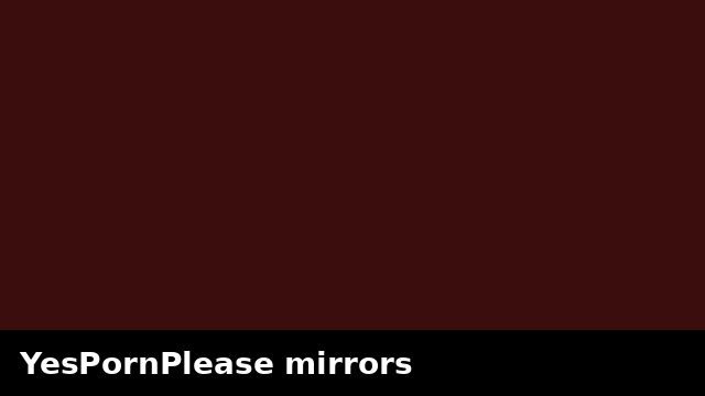 YesPornPlease mirrors preview