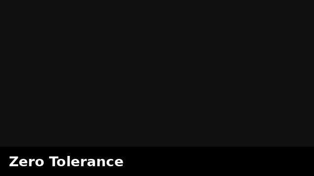 Zero Tolerance preview